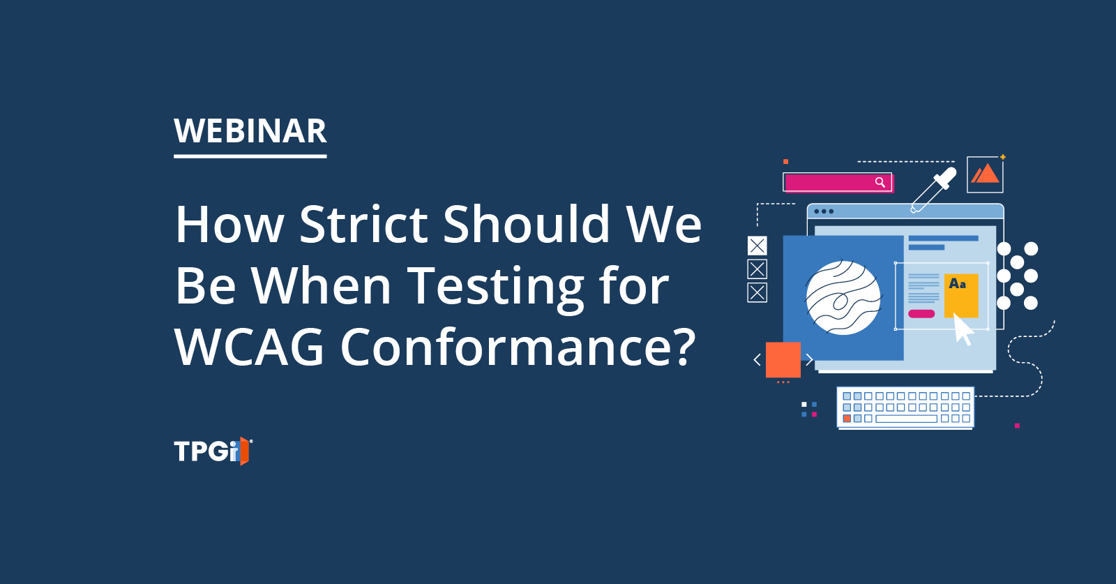 Webinar, December 12 at 10 AM ET: How Strict Should We Be When Testing for WCAG Conformance?