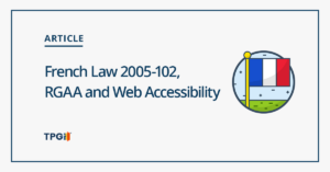 Article. French Law 2005-102, RGAA and Web Accessibility. TPGi.