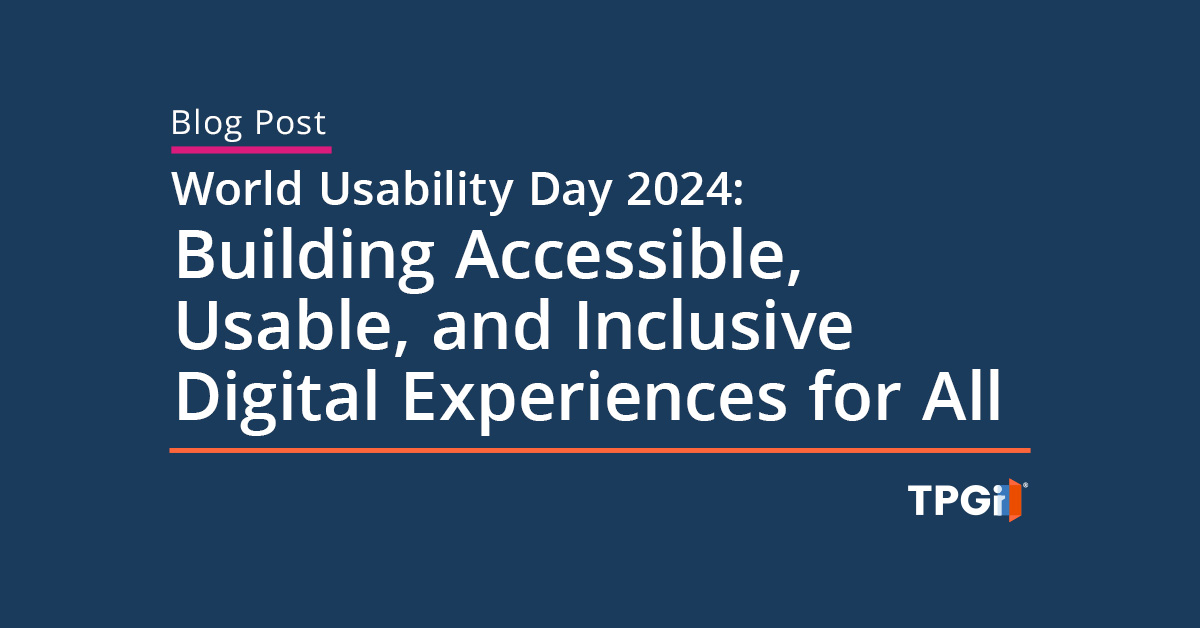 World Usability Day 2024: Building Accessible, Usable, and Inclusive Digital Experiences for All